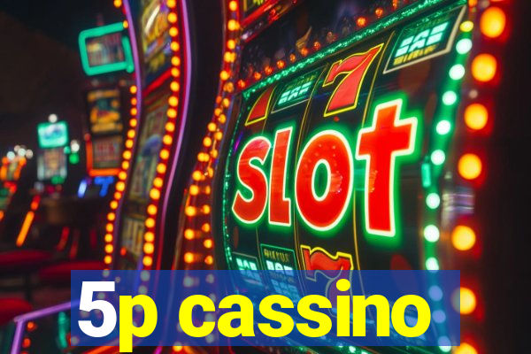 5p cassino
