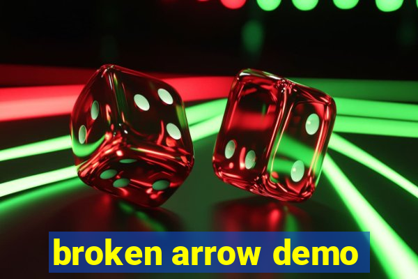 broken arrow demo