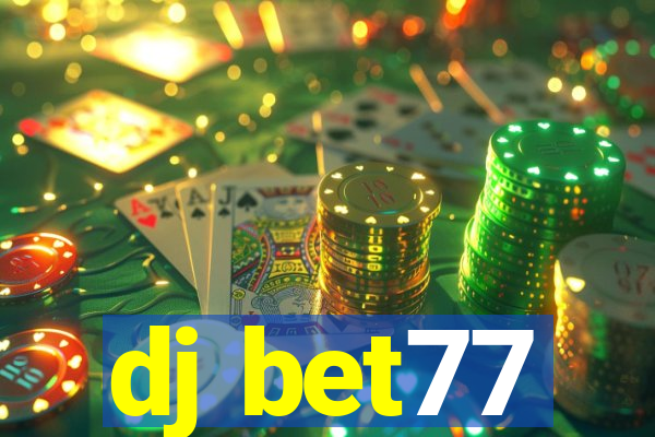 dj bet77