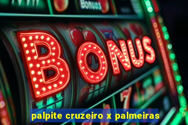 palpite cruzeiro x palmeiras