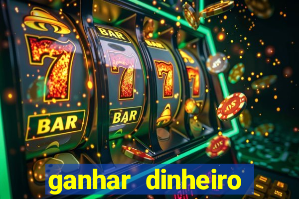 ganhar dinheiro online jogando