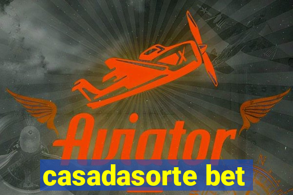 casadasorte bet