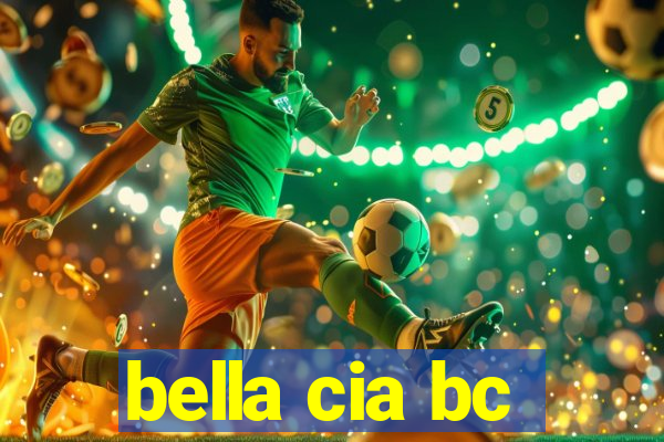 bella cia bc
