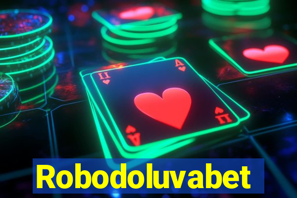 Robodoluvabet