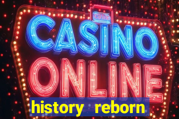 history reborn remover carta