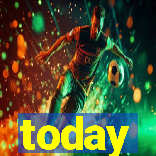 today