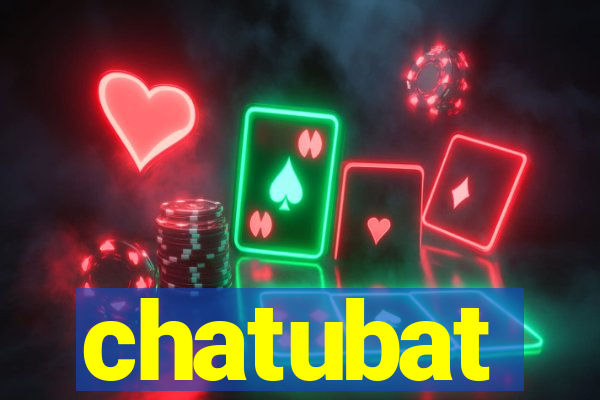 chatubat