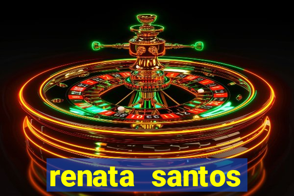 renata santos youtuber nua