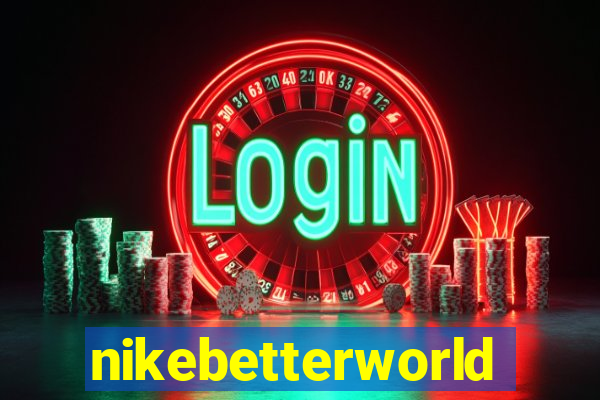 nikebetterworld.com