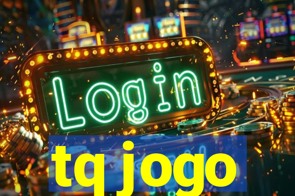 tq jogo