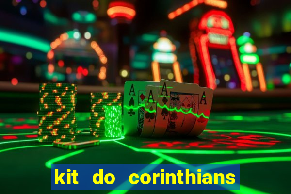 kit do corinthians dls 19