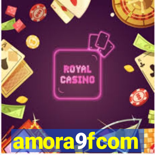 amora9fcom