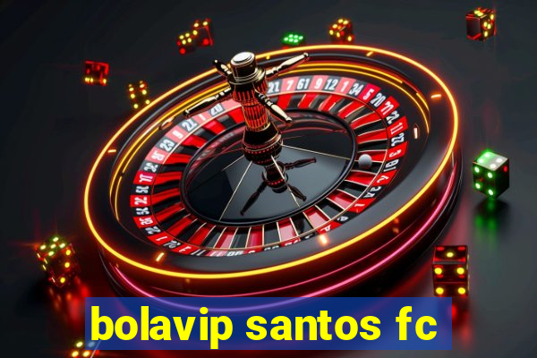 bolavip santos fc