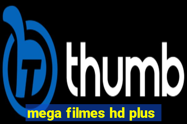 mega filmes hd plus