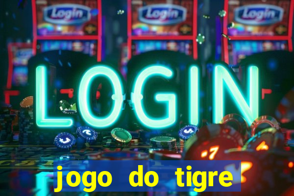 jogo do tigre gratis teste