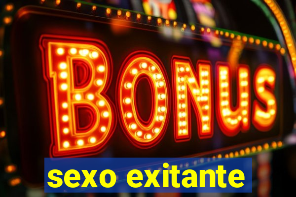sexo exitante