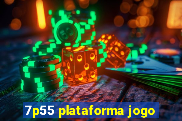 7p55 plataforma jogo