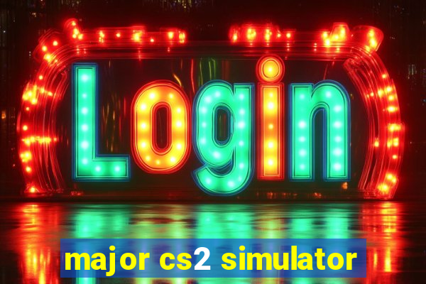 major cs2 simulator