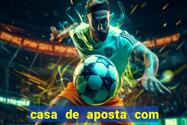 casa de aposta com saque ilimitado