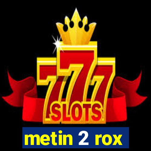 metin 2 rox
