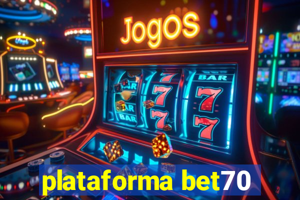 plataforma bet70