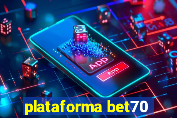 plataforma bet70