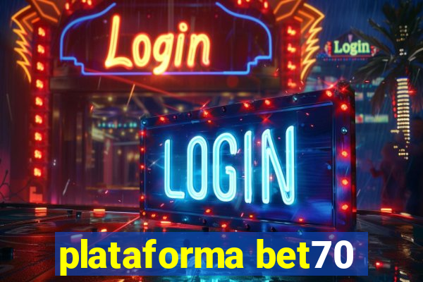 plataforma bet70