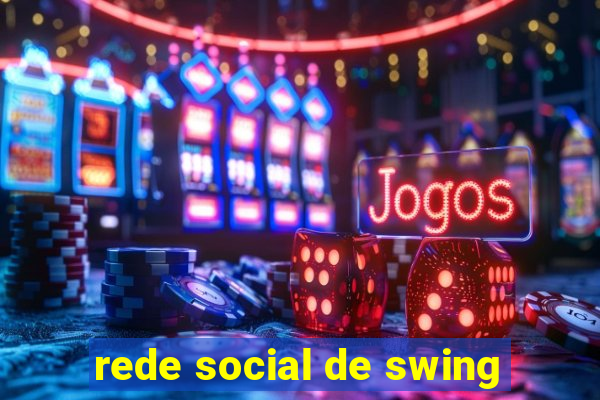 rede social de swing