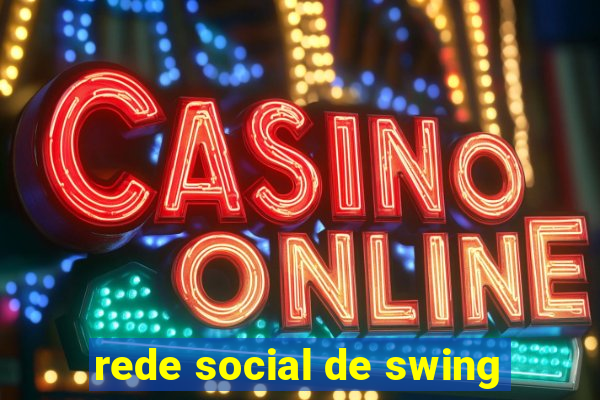 rede social de swing