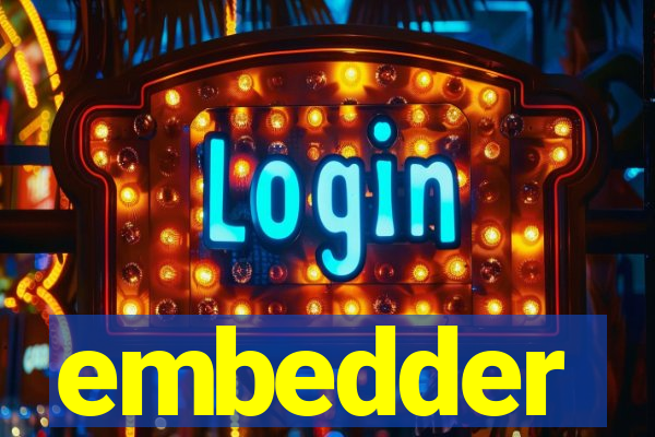 embedder