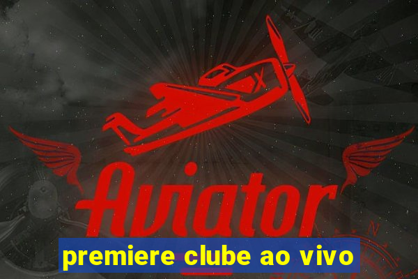 premiere clube ao vivo