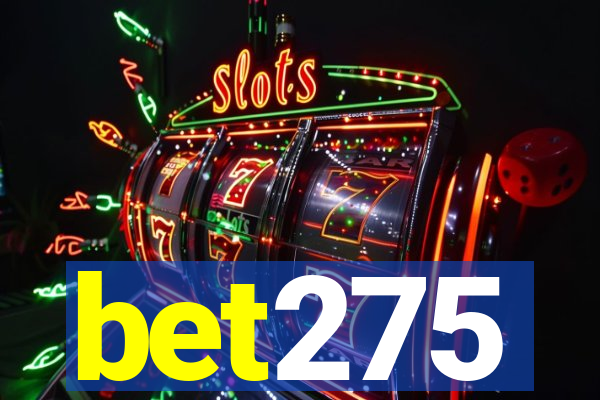 bet275
