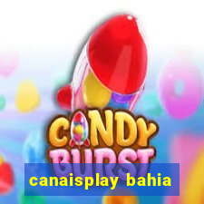 canaisplay bahia