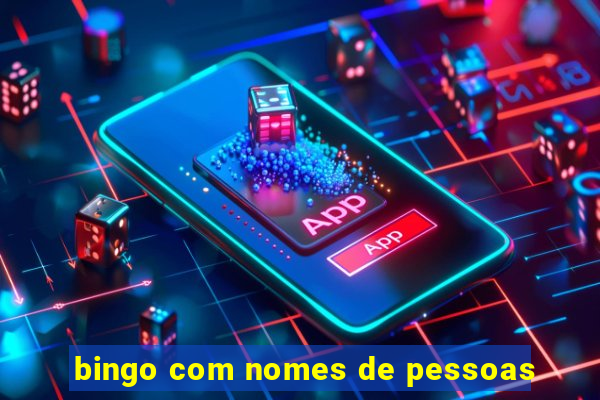 bingo com nomes de pessoas
