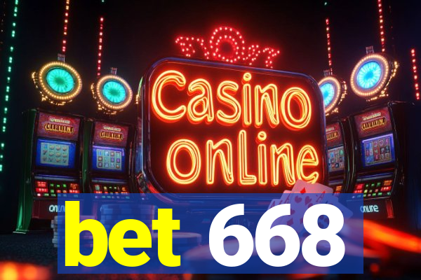 bet 668