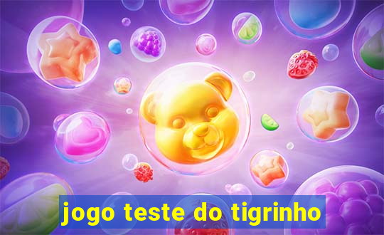 jogo teste do tigrinho