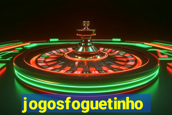 jogosfoguetinho