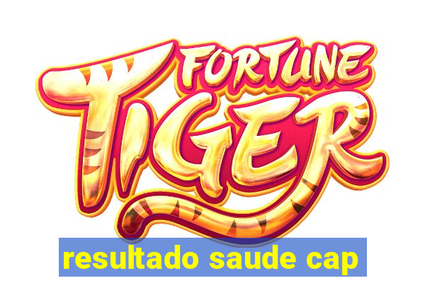 resultado saude cap