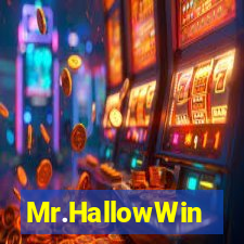 Mr.HallowWin