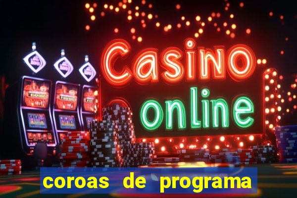 coroas de programa em porto alegre