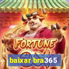 baixar bra365