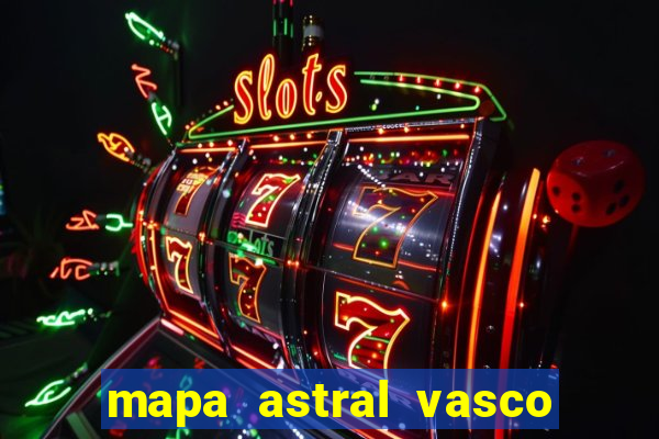 mapa astral vasco da gama