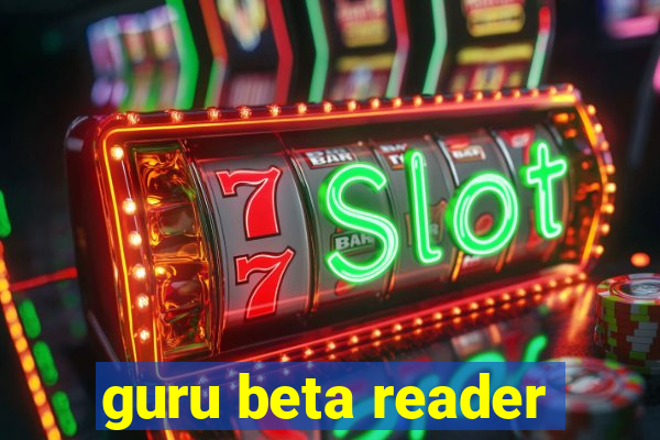 guru beta reader