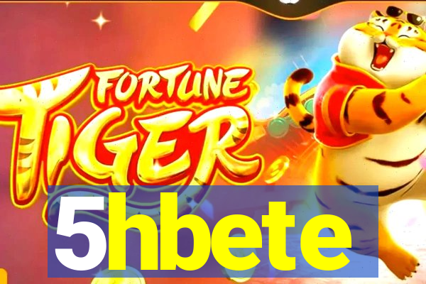 5hbete
