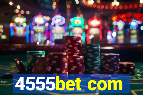 4555bet com