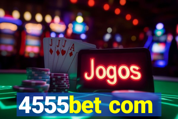 4555bet com