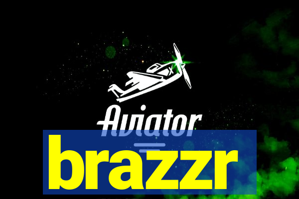 brazzr