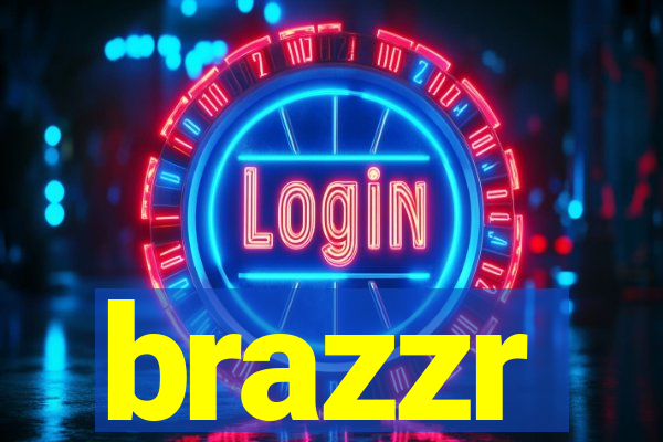 brazzr
