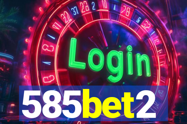 585bet2