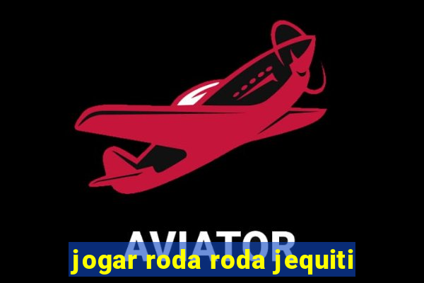 jogar roda roda jequiti